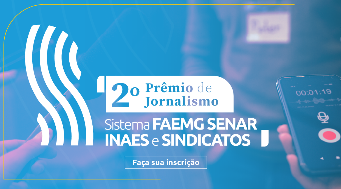 Prêmio Nacional de Jornalismo do Sistema Faemg Senar recebe inscrições até 7 de setembro