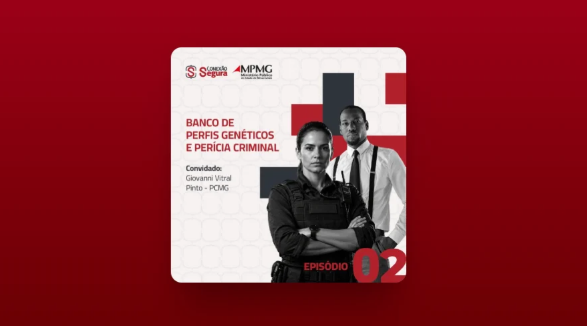 MPMG: Podcast "Conexão Segura" aborda o trabalho da perícia na investigação
