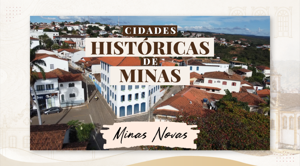 Cidades Históricas de Minas visita Minas Novas, no Vale do Jequitinhonha