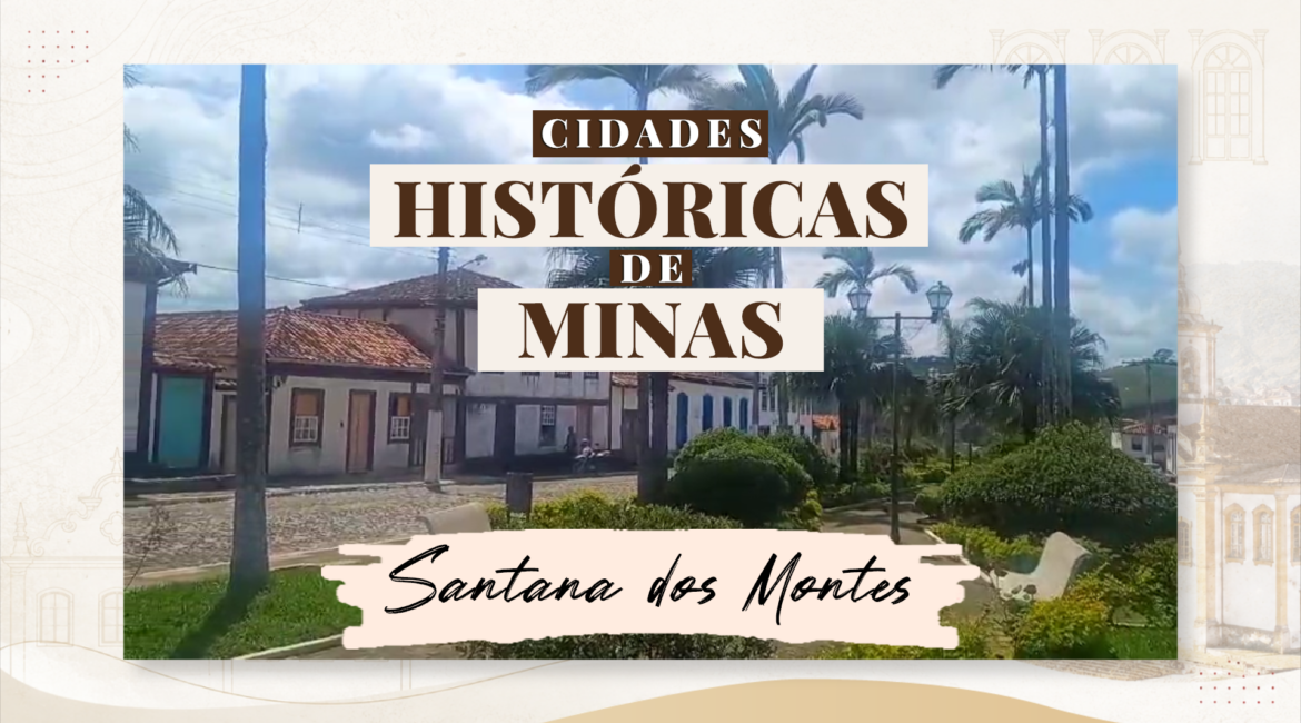 Programa Cidades Históricas de Minas destaca tradições e turismo em Santana dos Montes